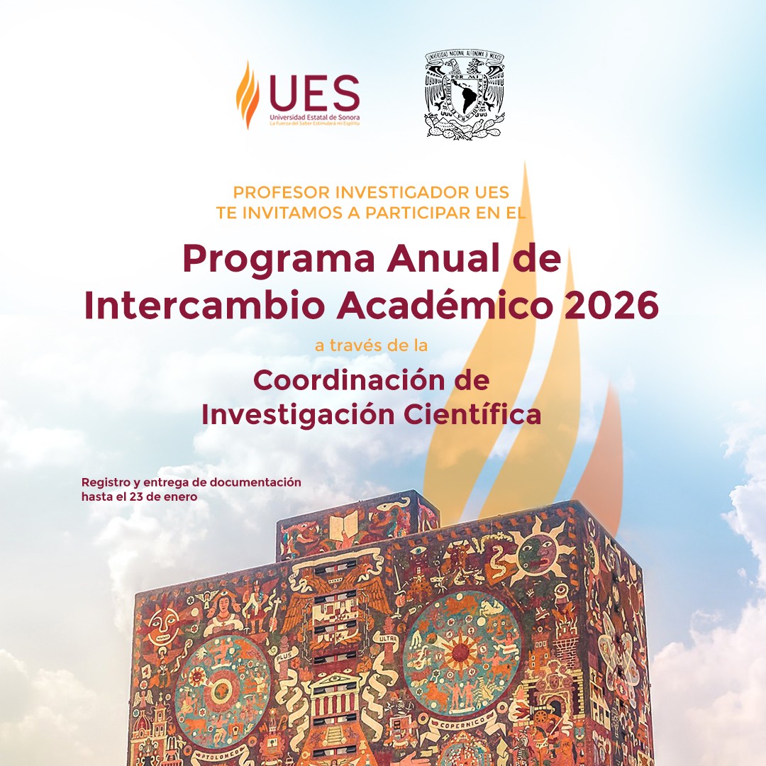 Programa Anual de Intercambio con la Universidad Nacional Autónoma de México (UNAM) a través de la Coordinación de Investigación Científica